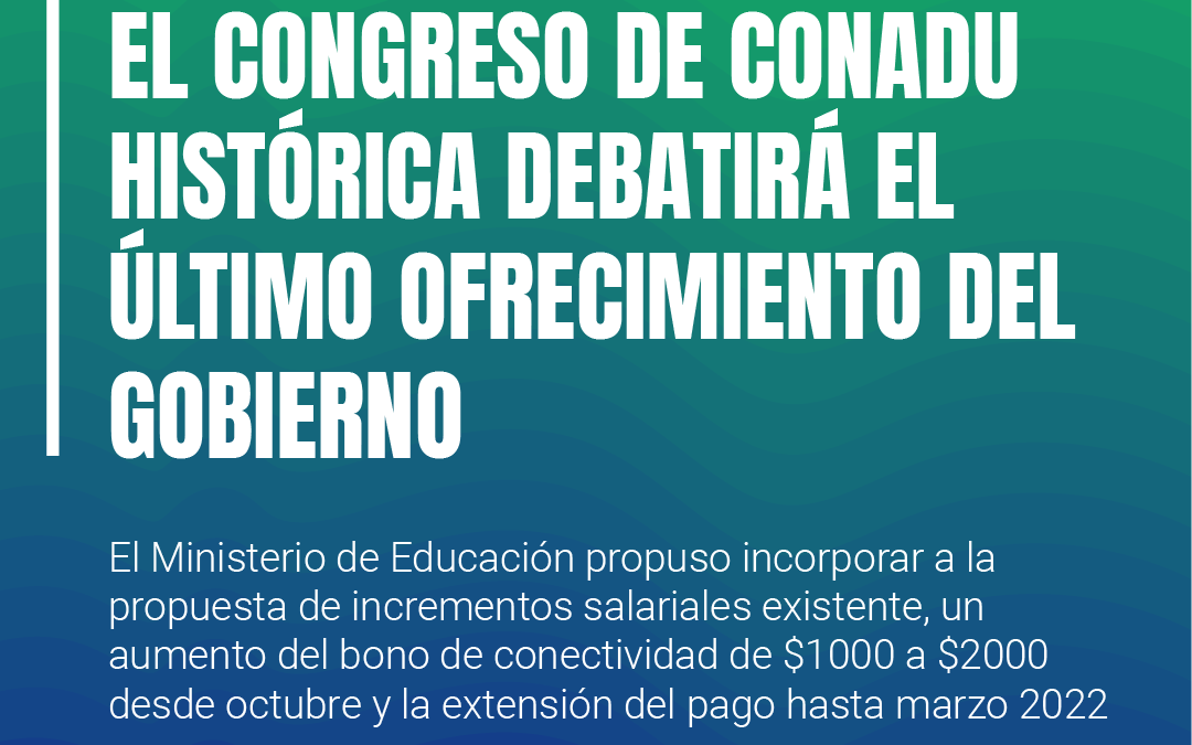 El Congreso de CONADU HISTÓRICA debatirá el último ofrecimiento del gobierno