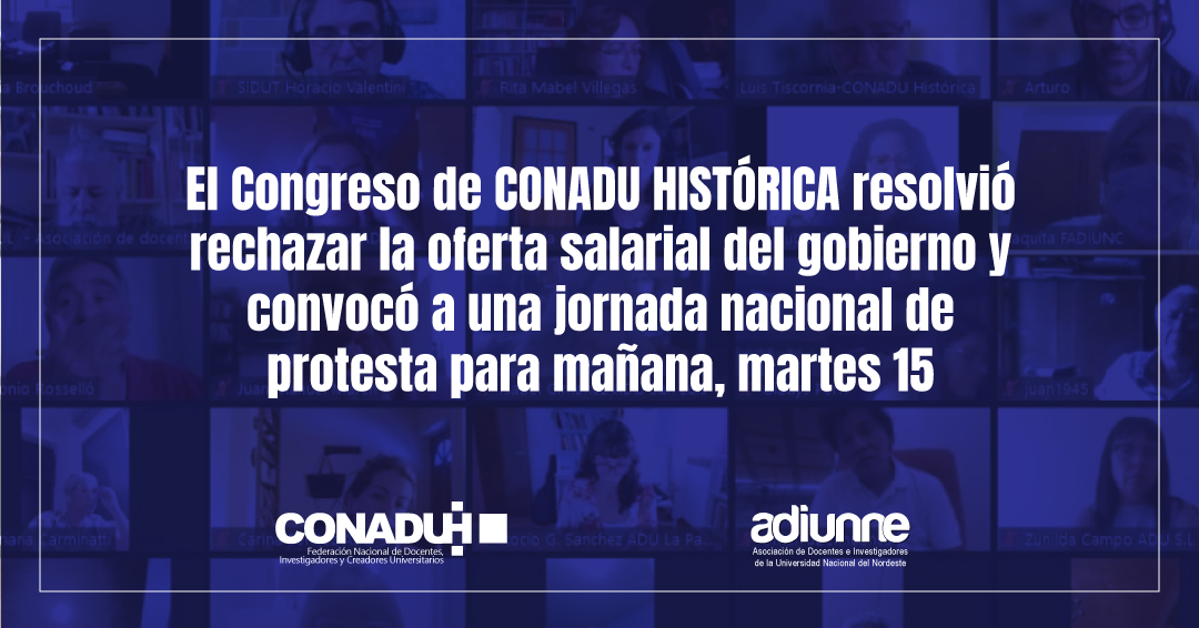 El Congreso de CONADU HISTÓRICA resolvió rechazar la oferta salarial del gobierno y convocó a una jornada nacional de protesta para mañana, martes 15