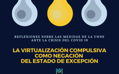LA VIRTUALIZACIÓN COMPULSIVA COMO NEGACIÓN DEL ESTADO DE EXCEPCIÓN