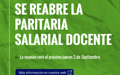 Tras la Protesta de CONADU HISTÓRICA, se reabre la Paritaria Salarial de la Docencia Universitaria y Preuniversitaria