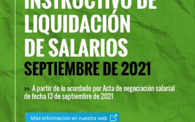 INSTRUCTIVO DE LIQUIDACIÓN DE SALARIOS – SEPTIEMBRE 2021