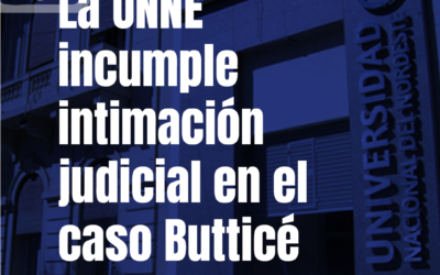 La UNNE incumple intimación judicial en el caso Butticé