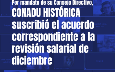Por mandato de su Consejo Directivo, CONADU HISTÓRICA suscribió el acuerdo correspondiente a la revisión salarial de diciembre