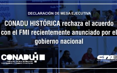 CONADU HISTÓRICA rechaza el acuerdo con el FMI recientemente anunciado por el gobierno nacional