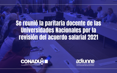 Se reunió la paritaria docente de las Universidades Nacionales por la revisión del acuerdo salarial 2021