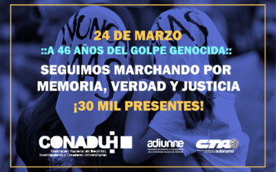 A 46 AÑOS DEL GOLPE GENOCIDA SEGUIMOS MARCHANDO POR MEMORIA, VERDAD Y JUSTICIA