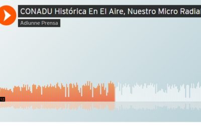 CONADU Histórica en el aire, nuestro micro radial