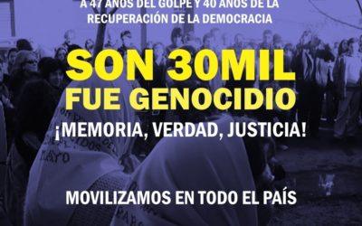 24 DE MARZO: A 47 AÑOS DEL GOLPE Y 40 AÑOS DE LA RECUPERACIÓN DE LA DEMOCRACIA