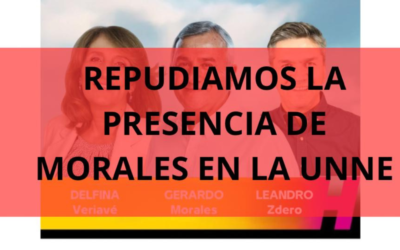 REPUDIAMOS LA PRESENCIA DEL GOBERNADOR DE JUJUY EN LA UNNE