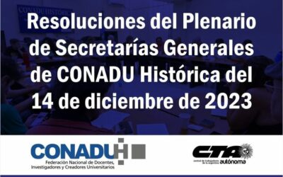 Resoluciones del Plenario de Secretarías Generales de CONADU Histórica del 14 de diciembre de 2023