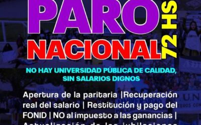 En el marco de las acciones del Frente Sindical de Universidades Nacionales, CONADU Histórica resolvió convocar a un paro nacional de 72 horas