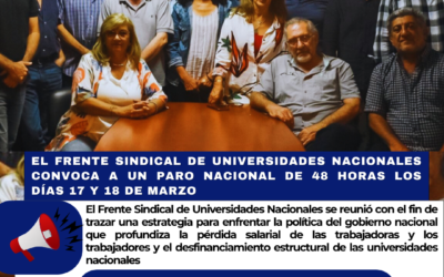 EL FRENTE SINDICAL DE UNIVERSIDADES NACIONALES CONVOCA A UN PARO NACIONAL DE 48 HORAS LOS DÍAS 17 Y 18 DE MARZO