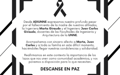 Desde ADIUNNE expresamos nuestro profundo pesar por el fallecimiento de la madre de nuestros afiliados, la Ingeniera Marta Giraudo y el Ingeniero Juan Carlos Giraudo, docentes de las Facultades de Ingeniería y Arquitectura de la UNNE.